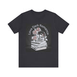 Dark Romance Tee Shirt - His & Hers / Unisex
