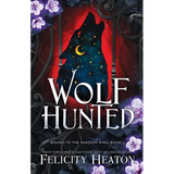 Wolf Hunted: An enemies-to-lovers rejected mate fae / shifter romantasy - Paperback
