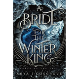 A Bride for the Winter King: A Dark Romantasy - Paperback