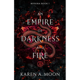 An Empire of Darkness and Fire: Book 1 of the page turning dark Romantasy trilogy MYRINA - Paperback