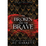 The Broken and The Brave: A Grimdark Romantasy - Paperback
