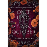 Once Upon a Dark October: A Sapphic Vampire Romantasy - Paperback